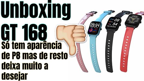 Unboxing Smartwatch GT 168 (Não comprem)