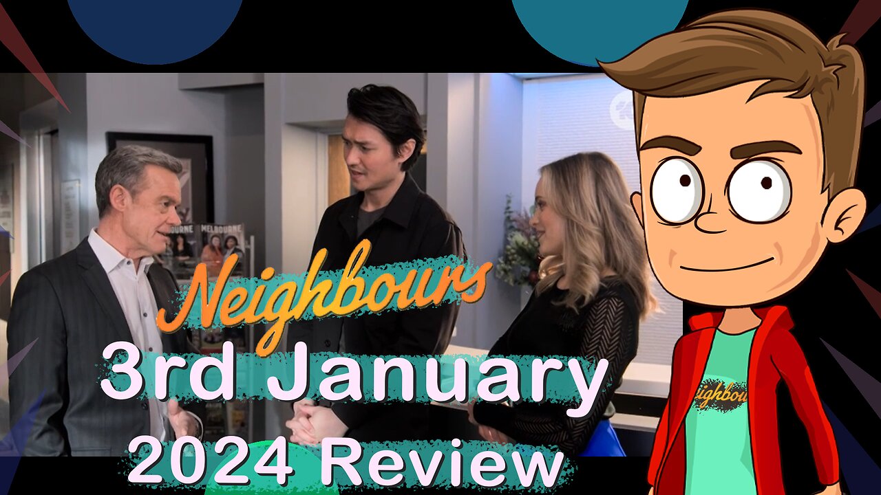 Neighbours 3rd January 2024 Review