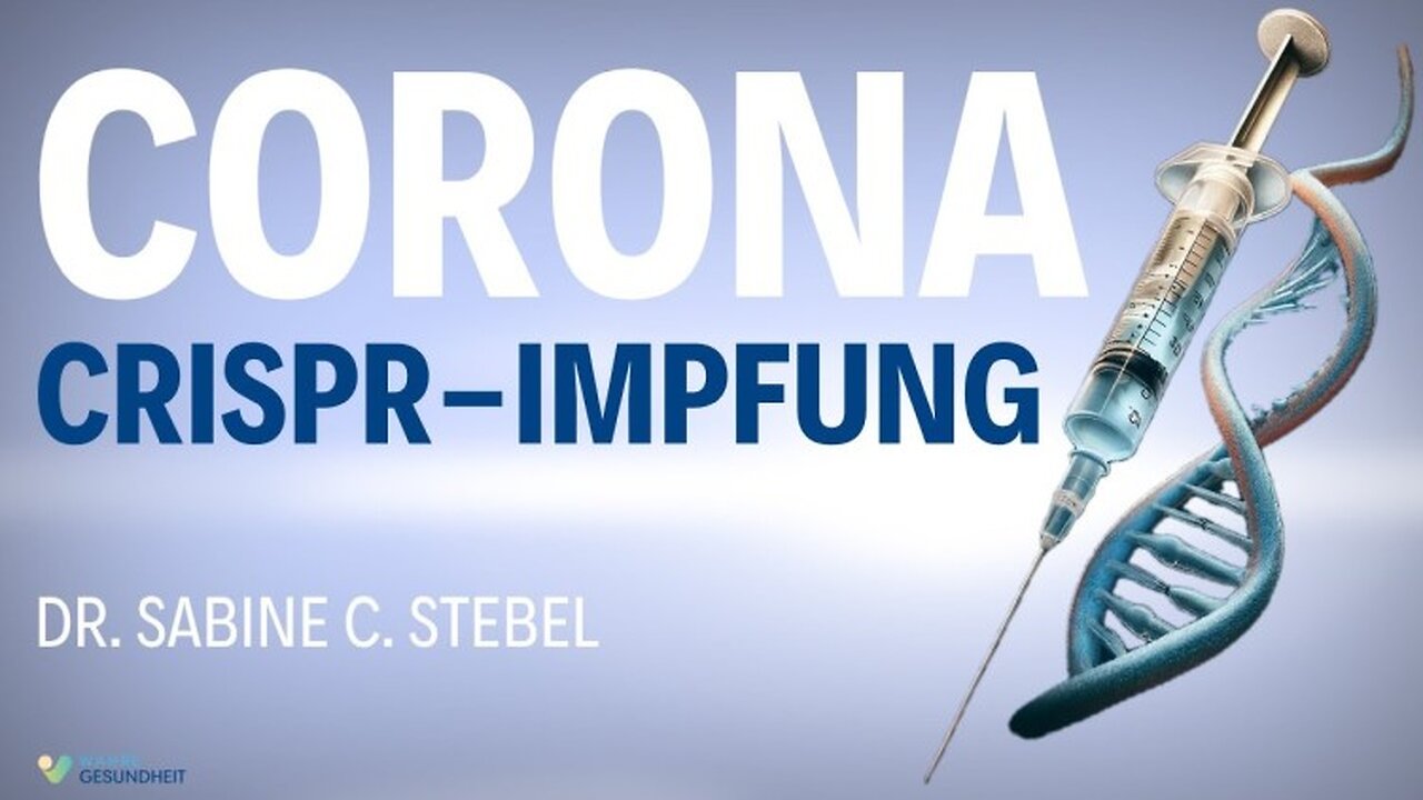 June 18, 2024..🇩🇪 🇦🇹 🇨🇭..NUOVISO🎇....👉🇪🇺 WAHRE GESUNDHEIT 👈🗽.. CRISPR in den Corona-Impfstoffen und ein geheimer Player - Dr． Sabine C． Stebel