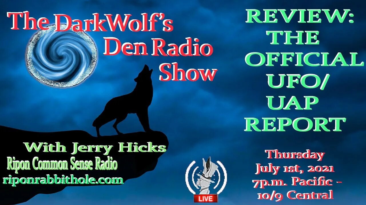 🐺The DarkWolf's Den Radio Show🐺 EP 98: Review-The Official UFO/UAP Report