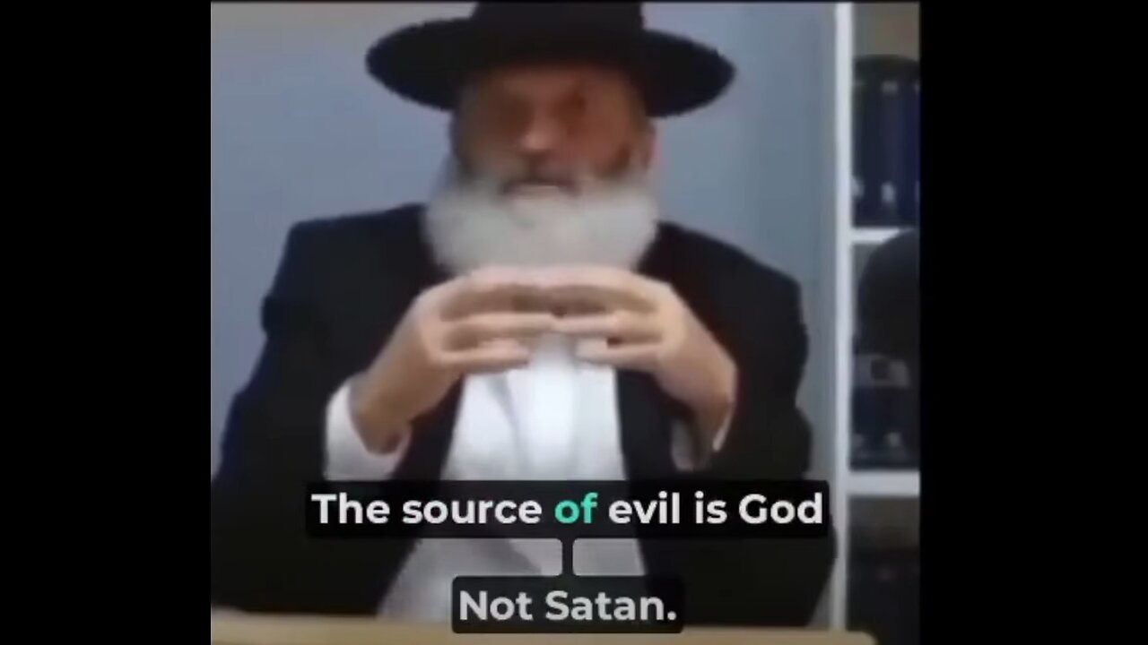 CHAZARS 09-29: THE SOURCE OF EVIL IS GOD, NOT SATAN. IN JUDAISM, SATAN is GOD. (They were known