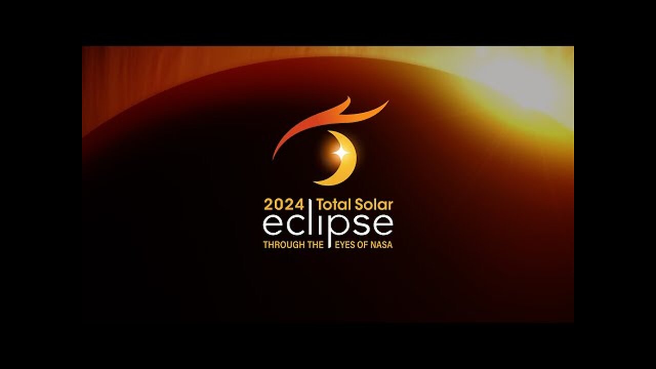 2024 Total Solar Eclipse- Through the Eyes of NASA (