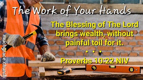 The Work of Your Hands : Work Under the Blessing