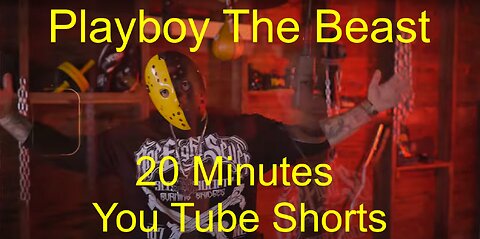 20 minutes of Playboy the Beast Shorts