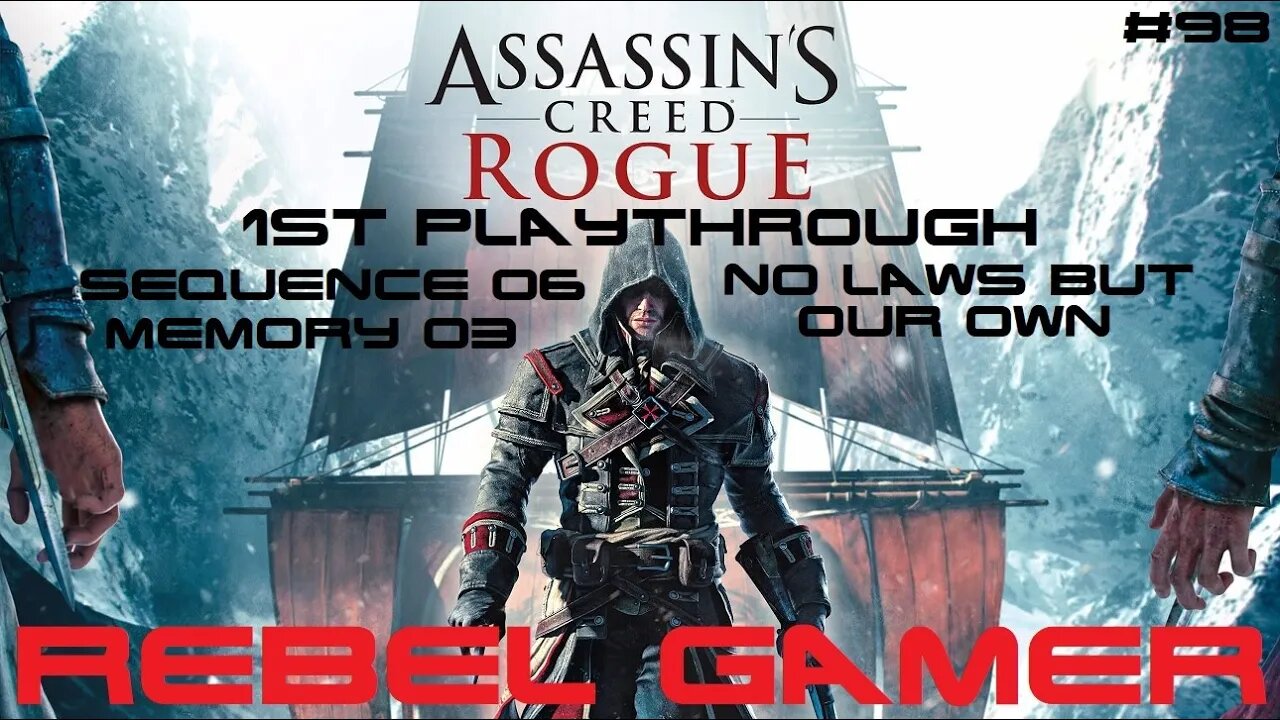 Assassins Creed: Rogue - Story Mission: No Laws But Our Own (#98) - XBOX 360