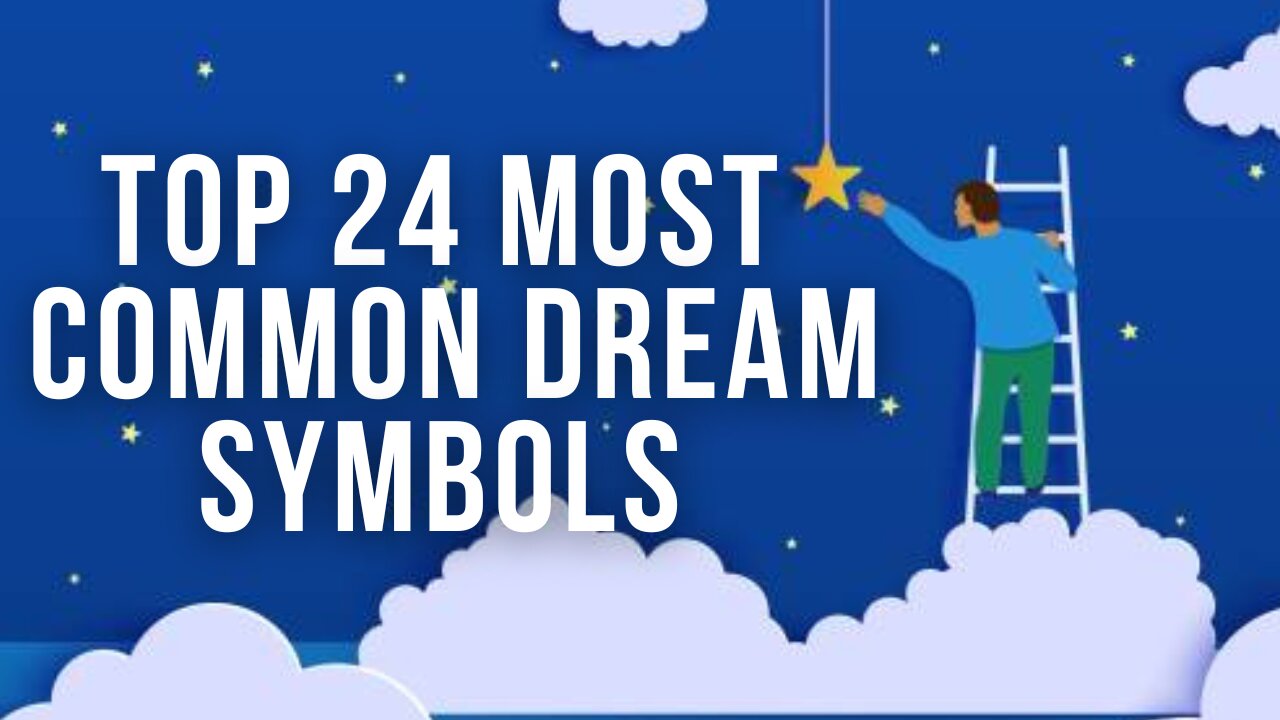 Top 24 most Common Dream Symbols