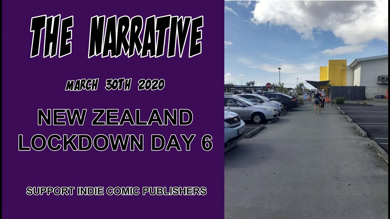 #LockdownNZ #Day6 The Narrative 2020 Lockdown New Zealand Day 6