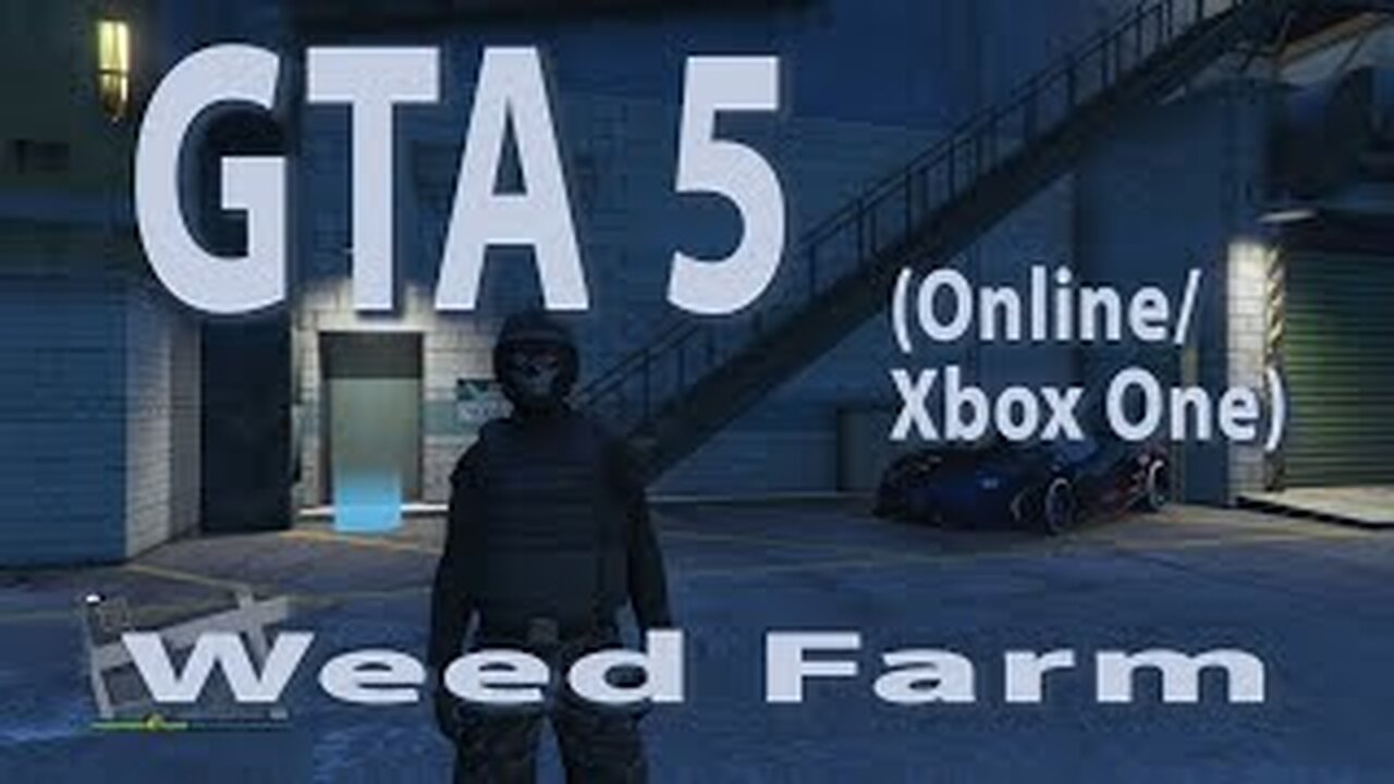 GTA 5 (Online Xbox One) Weed Farm