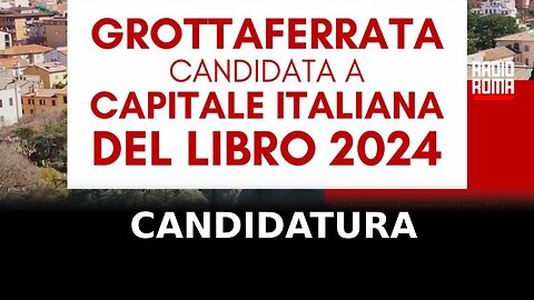 Grottaferrata candidata Capitale del Libro