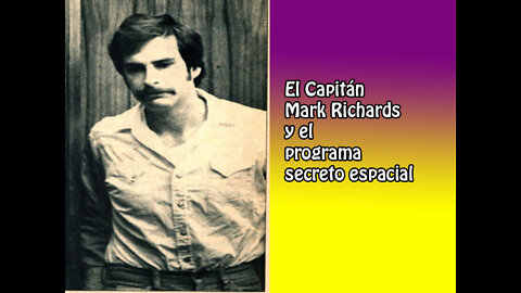 El capitán Mark Richards y el programa secreto espacial