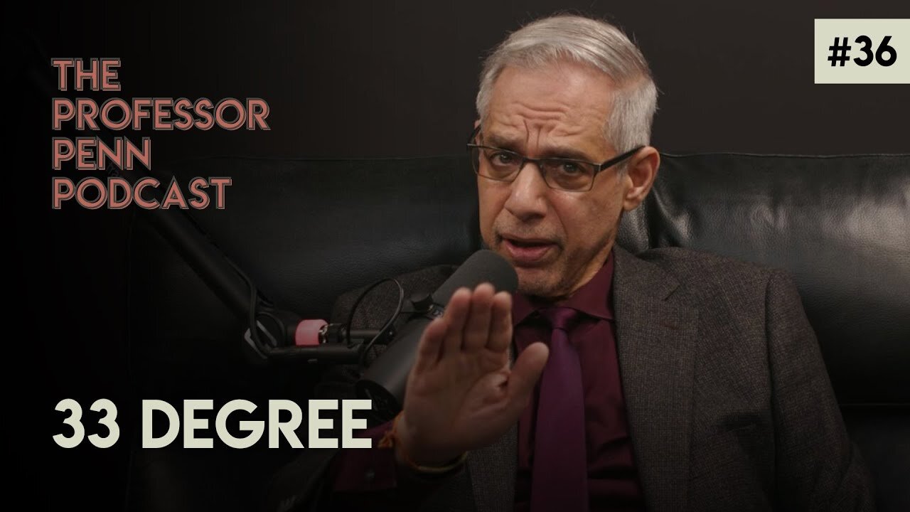 33 Degree with Professor Penn | EP #36