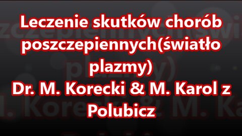 Leczenie skutków chorób poszczepiennych (światło plazmy)