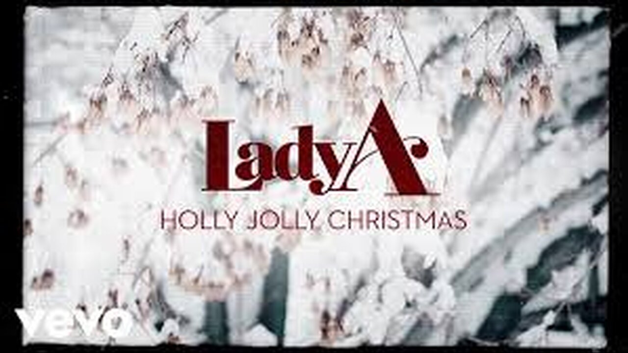 Lady A - A Holly Jolly Christmas (Lyric Video)