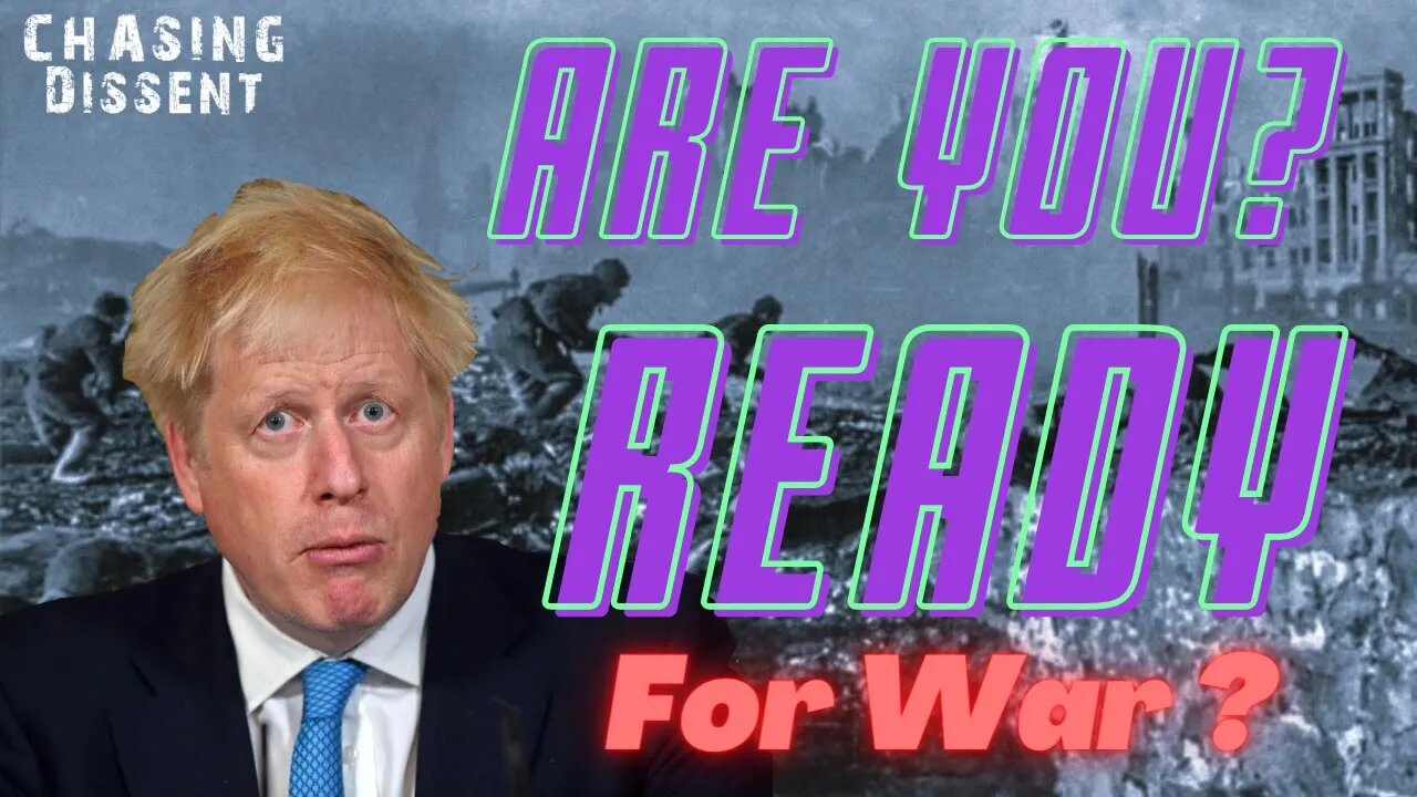Are You Ready For War? Boris Is