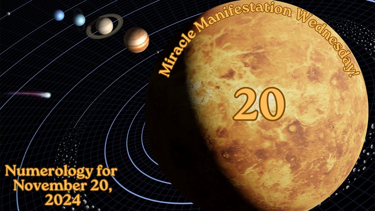 Miracle Manifestation Wednesday! ~ Numerology Energies for Nov. 20, 2024