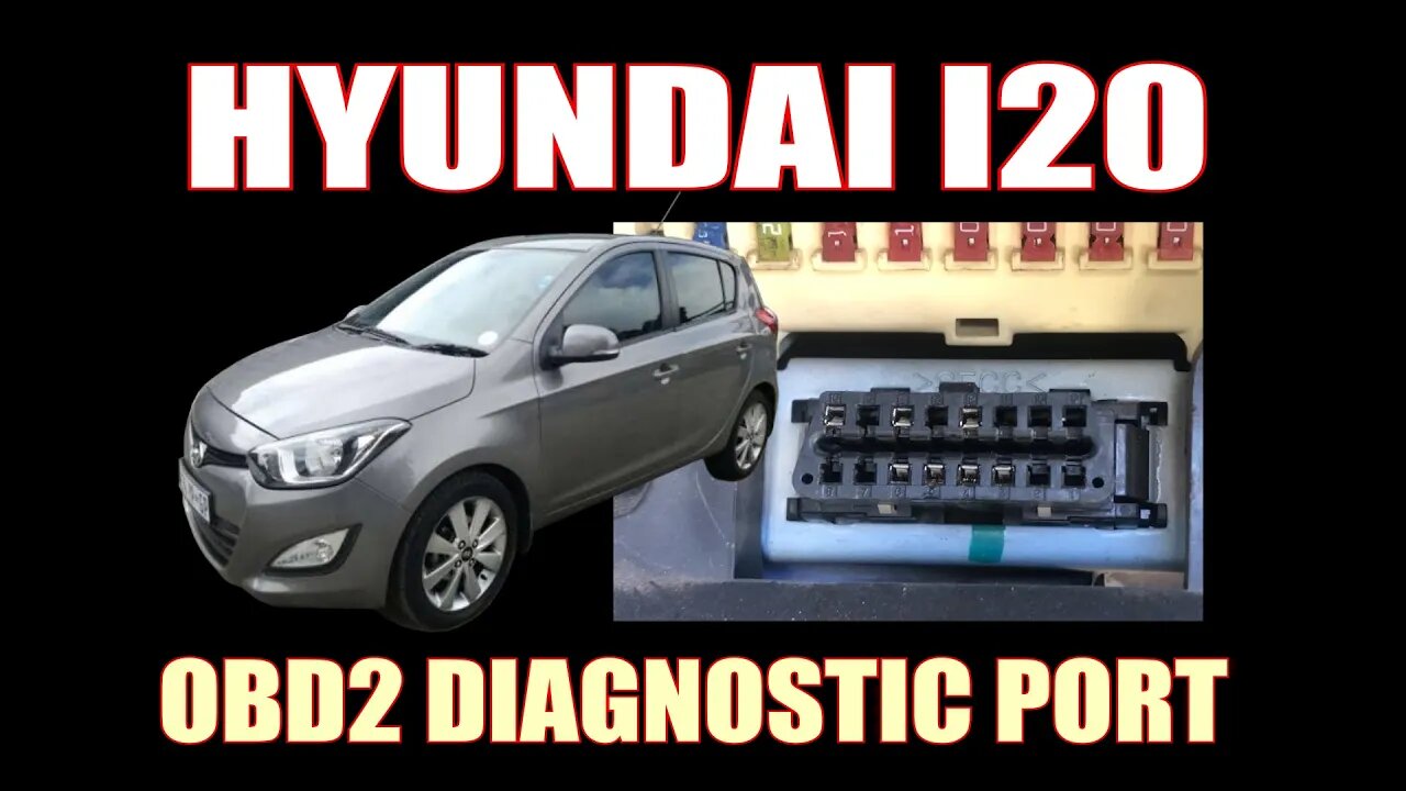 HYUNDAI I20 - OBD2 DIAGNOSTIC PORT LOCATION