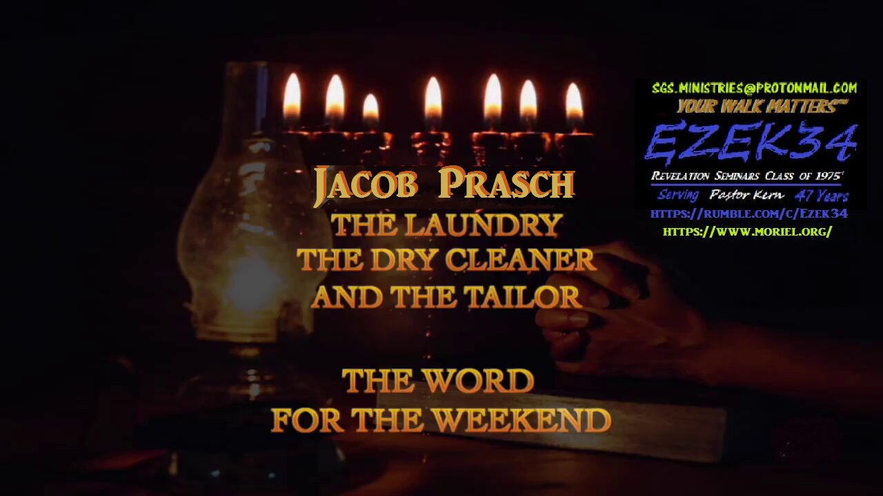 5/14/2022 _The Laundry, The Dry Cleaner and The Tailor - Word For The Weekend__Jacob Prasch