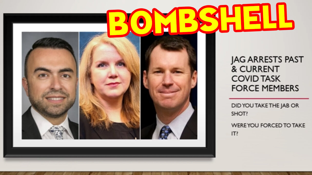 Bombshell! Jag Arrests Past & Current Covid Task Force Members..