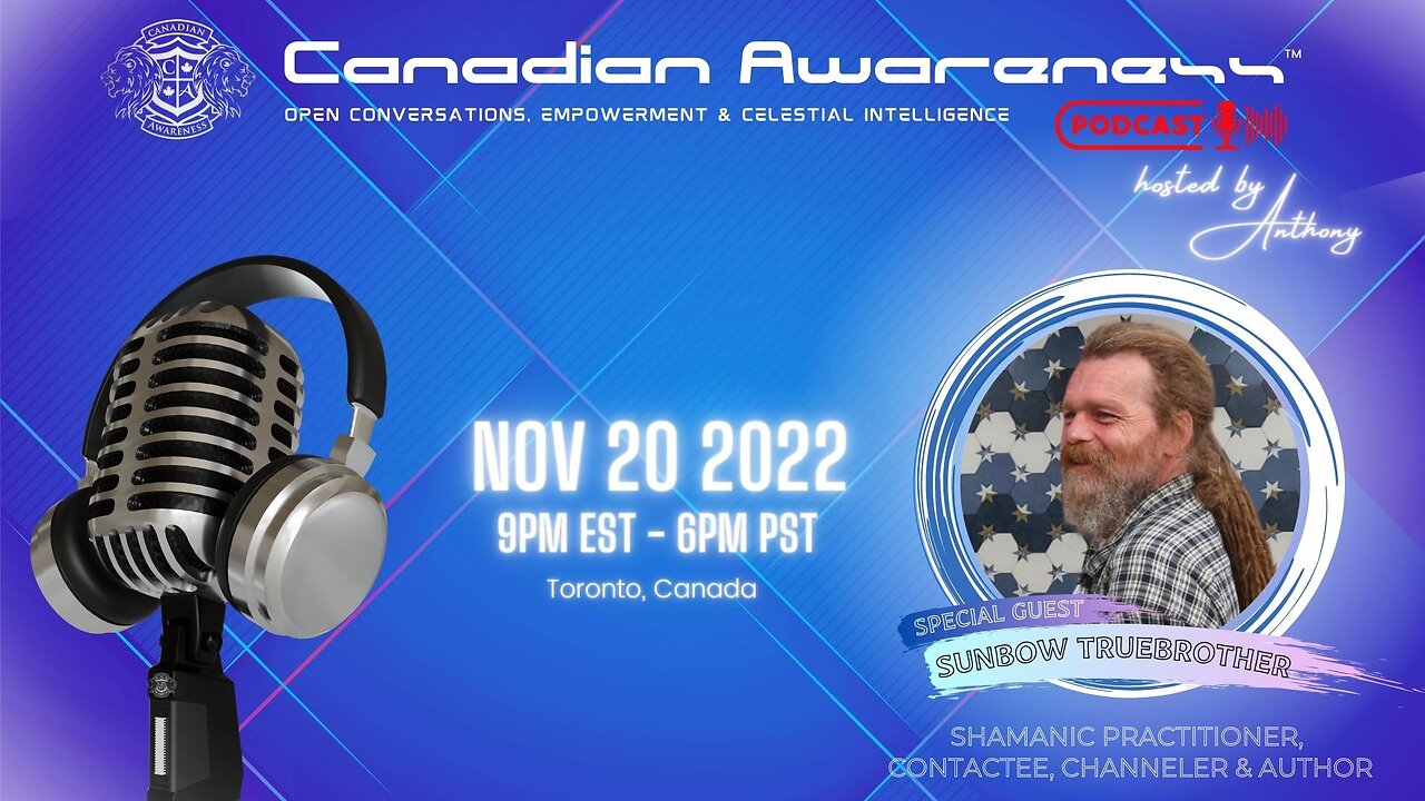 CANADIAN AWARENESS™ Podcast - Shaman SunBow TrueBrother