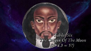 THE HOLY TABLETS CHAPTER 1 TABLET 6 THE ORIGIN OF THE MOON