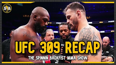 UFC 309 LIVE RECAP - SPINNIN BACKFIST BARSTOOL SPORTS MMA SHOW