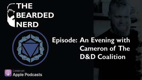 An Evening with Cameron of The D&D Coalition