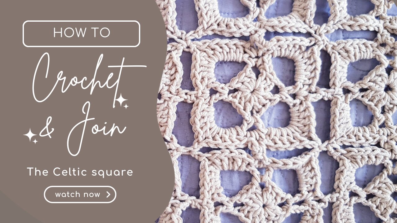How to crochet and join the Celtic square