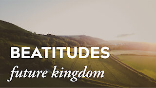 Beatitudes - Future Kingdom