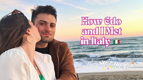 How I met my Italian Boyfriend! 😻🇮🇹💕 The start of our love story 💌 #americaninitaly