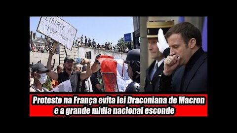 Protesto na França evita lei Draconiana de Macron e a grande mídia nacional esconde