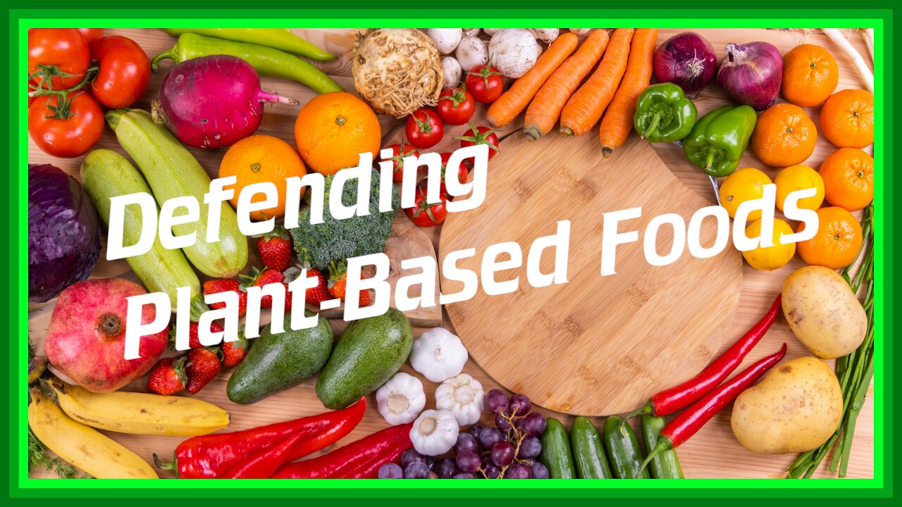 Defending Plant-Based Foods