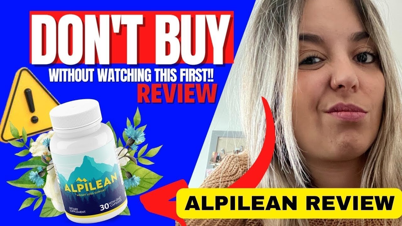 ALPILEAN ⚠️((THE TRUTH!))⚠️ Alpilean Review - Alpilean Weight Loss Supp - Alpilean Reviews