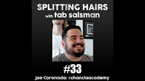 33 | Joe Coronado of Chancla Academy Gets a Haircut: From TikTok Fame to Building a Comedy Legacy