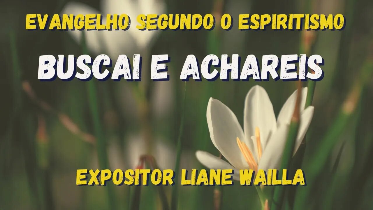 Buscai e achareis (Cap. 25 de O Evangelho Segundo o Espiritismo)