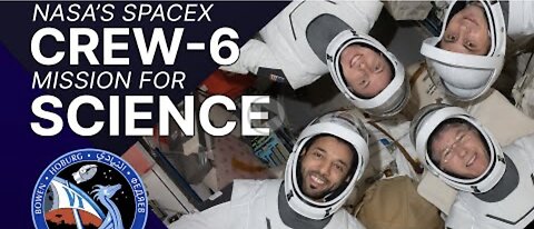 The scinece of NASA’s spacex crew-6 mission