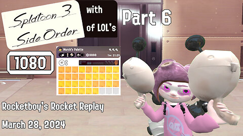 RRR March 28, 2024: Splatoon 3 w/ Side Order of LOL's Part 6 (Brella & Blaster 2x w/ monochrome run)