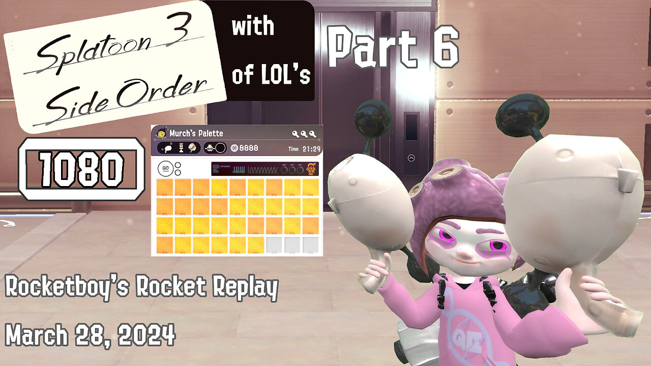 RRR March 28, 2024: Splatoon 3 w/ Side Order of LOL's Part 6 (Brella & Blaster 2x w/ monochrome run)