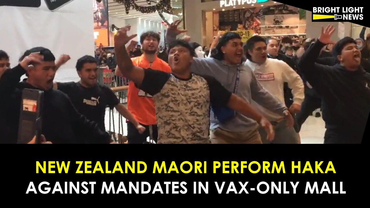 NZ MAORI PERFORM HAKA AGAINST MANDATES IN VAXXED-ONLY MALL