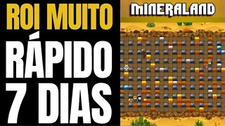 MINERALAND QUANTO TEMPO PARA O RETORNO DO ROI DETALHADO