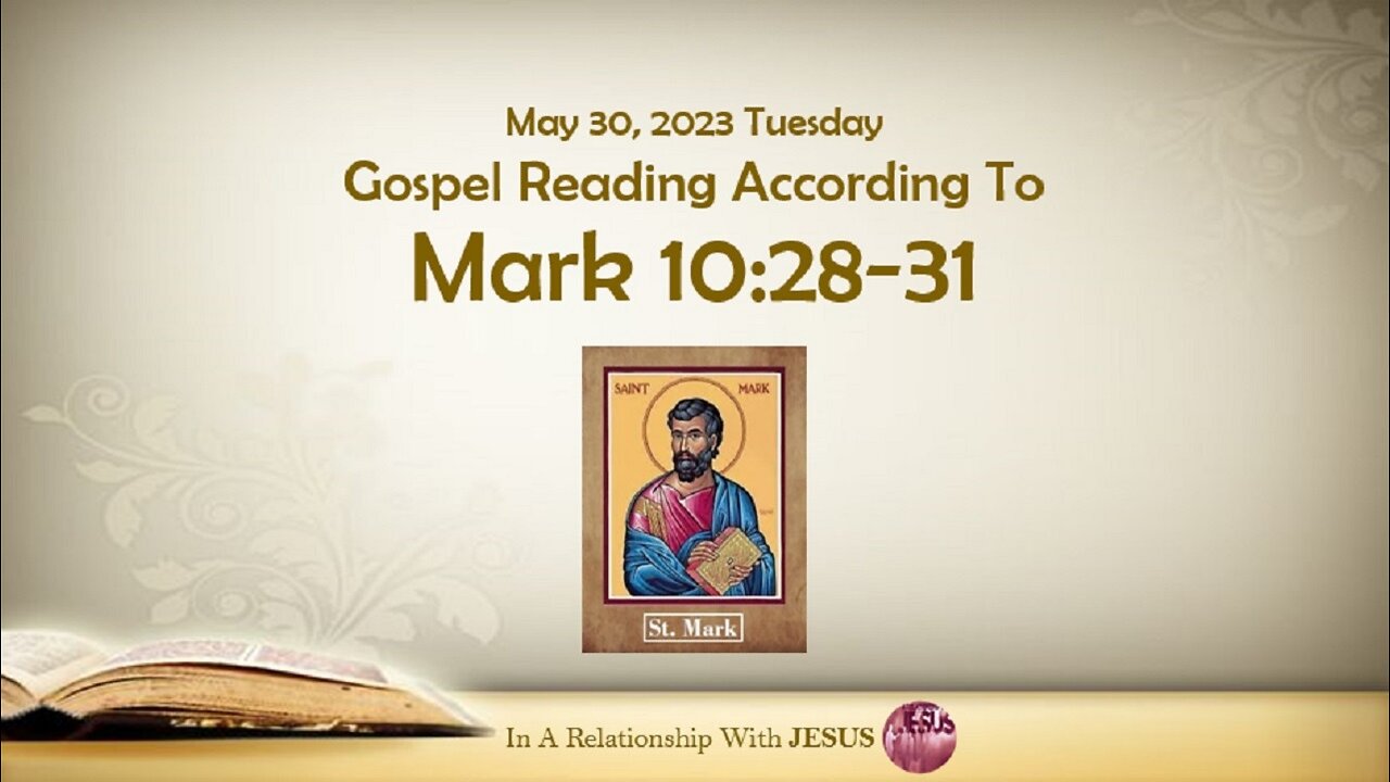 May 30 2023 Gospel Reading Mark Chapter 10 Verse 28-31