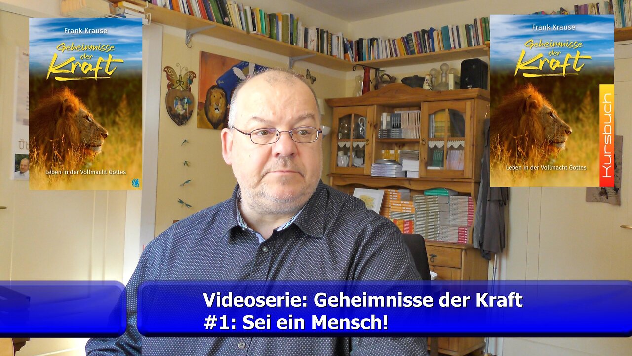 #1: Sei ein Mensch! (Videoserie: Geheimnisse der Kraft / Sept. 2021)