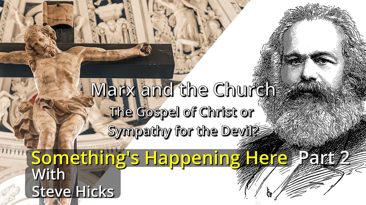 1/30/24 The Gospel of Christ or Sympathy for the Devil? "Marx and the Church" part 2 S3E2p2