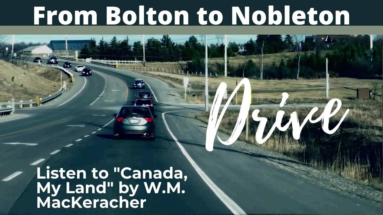 Relaxing Drive from Bolton to Nobleton, ON || Listen to Famous Canadian Poem 🇨🇦