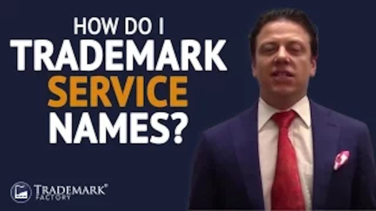 Trademark Registration: How Do I Trademark Service Names?