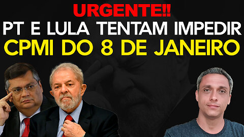 Urgente! PT e LULA se desesperam e tentam impedir a CPMI - Parlamentares ameaçados para desistir