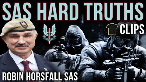 What You Don't Hear About The SAS | Robin Horsfall | Special Air Service | Bought The T-Shirt Clips