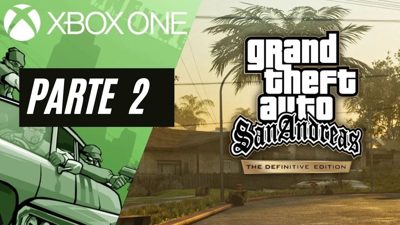 GTA: SAN ANDREAS - THE DEFINITIVE EDITION - PARTE 2 (XBOX ONE)