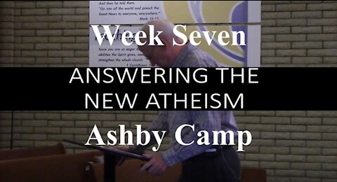 ANSWERING THE NEW ATHEISM part 7