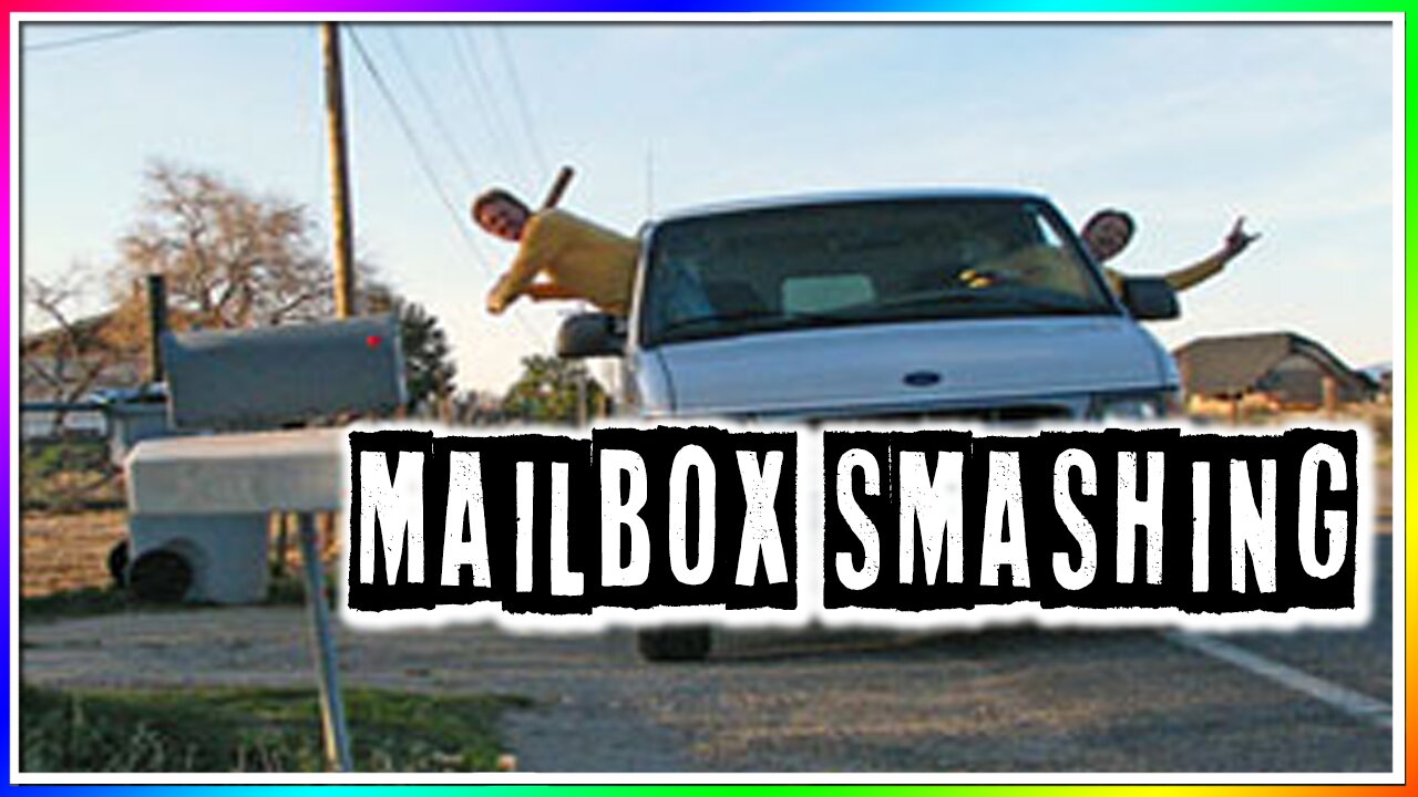 MAILBOX SMASHING! (story)