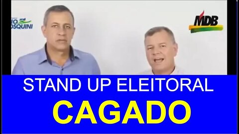 Stand Up Eleitoral - Candidato Cagado